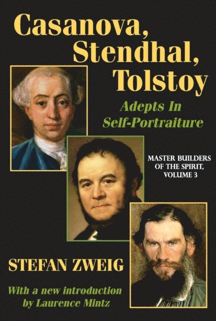 Jay Katz - Casanova, Stendhal, Tolstoy: Adepts in Self-Portraiture, E-bok