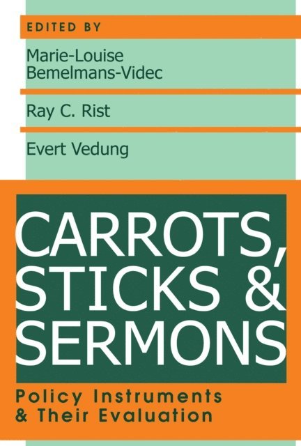 Evert Vedung, Ray C. Rist, Marie Louise Bemelmans Videc - Carrots, Sticks and Sermons, E-bok