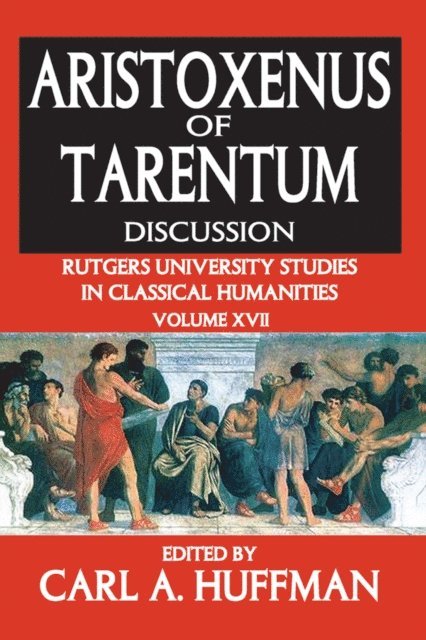 Carl Huffman - Aristoxenus of Tarentum, E-bok