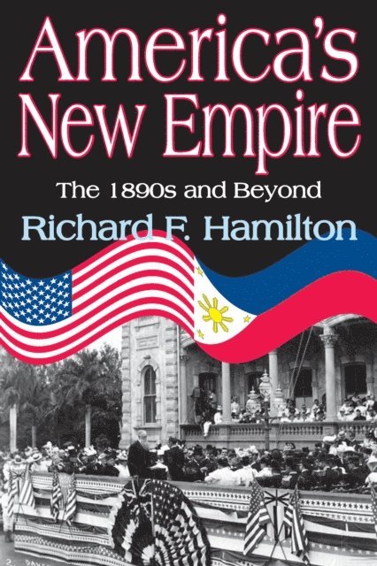 Richard F. Hamilton - America's New Empire, E-bok