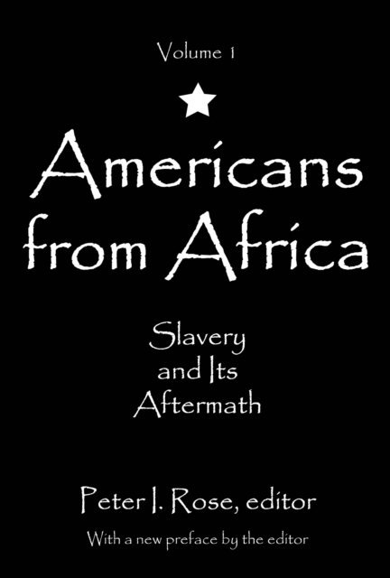 Peter I. Rose - Americans from Africa, E-bok
