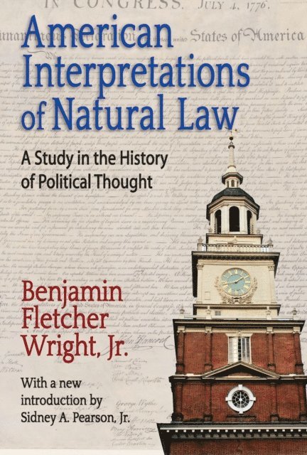 Benjamin Fletcher Wright - American Interpretations of Natural Law, E-bok