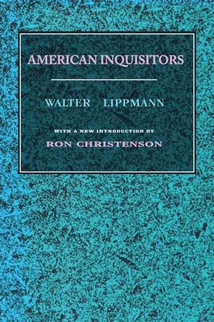 Walter Lippmann - American Inquisitors, E-bok