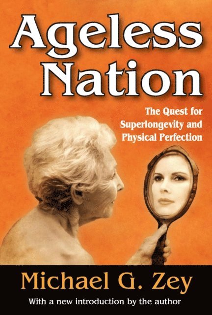 Michael G. Zey - Ageless Nation, E-bok