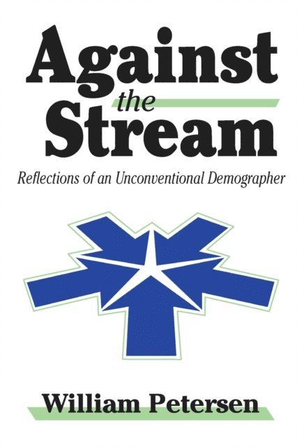 William Petersen - Against the Stream, E-bok