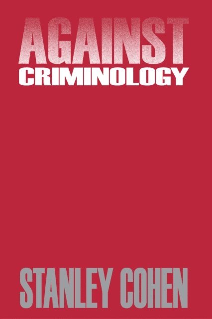 Stanley Cohen - Against Criminology, E-bok