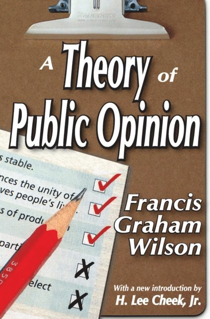 Francis Wilson - Theory of Public Opinion, E-bok