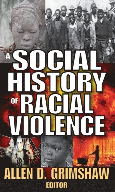 Allen Grimshaw - Social History of Racial Violence, E-bok