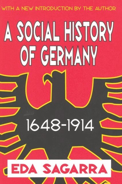 Eda Sagarra - Social History of Germany, 1648-1914, E-bok