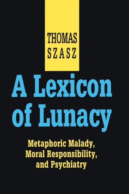 Thomas Szasz - Lexicon of Lunacy, E-bok