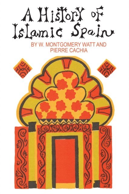 Pierre Cachia - History of Islamic Spain, E-bok