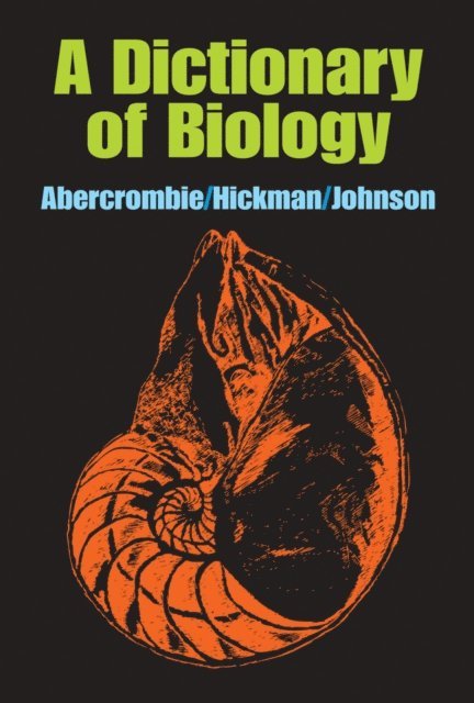 M.L Johnson, C.J. Hickman, M. Abercrombie - Dictionary of Biology, E-bok
