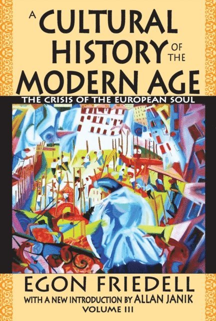 Egon Friedell - Cultural History of the Modern Age, E-bok