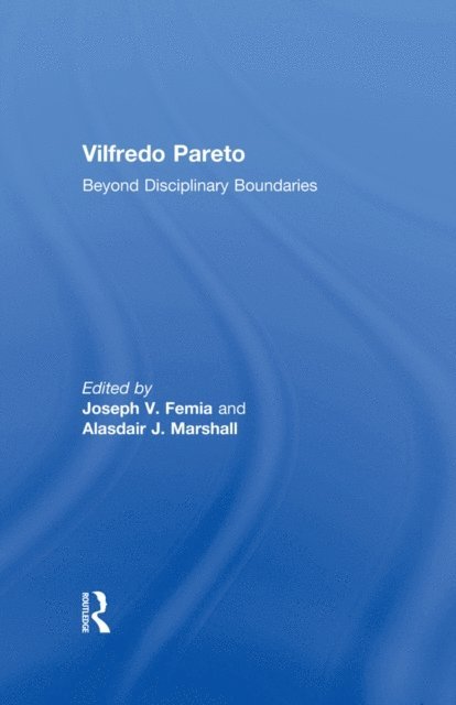 Alasdair J. Marshall, Joseph V. Femia - Vilfredo Pareto, E-bok