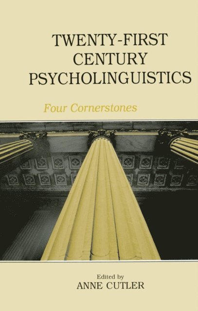 Anne Cutler - Twenty-First Century Psycholinguistics, E-bok