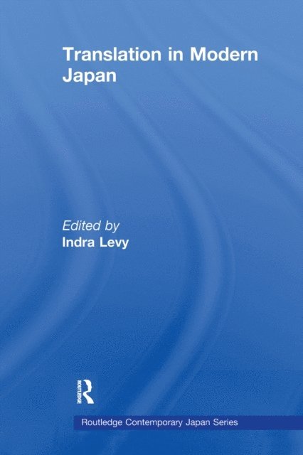 Indra Levy - Translation in Modern Japan, E-bok