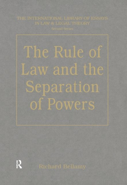 Richard Bellamy - Rule of Law and the Separation of Powers, E-bok