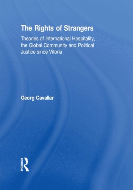 Georg Cavallar - Rights of Strangers, E-bok