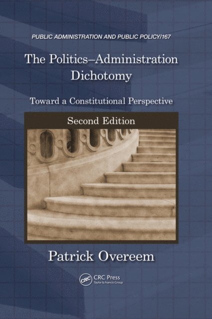 Patrick Overeem - Politics-Administration Dichotomy, E-bok