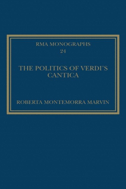 Roberta Montemorra Marvin - Politics of Verdi's Cantica, E-bok