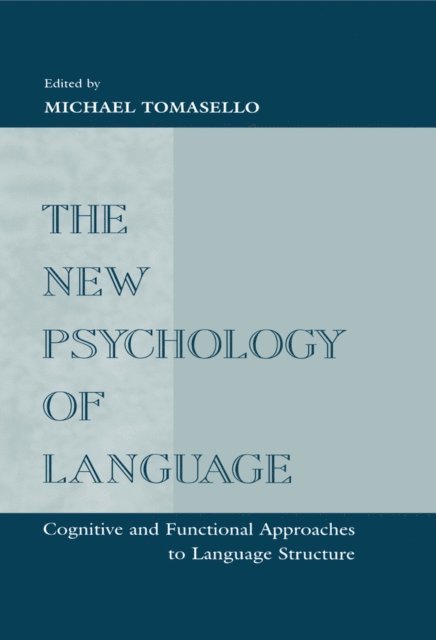 Michael Tomasello - New Psychology of Language, E-bok