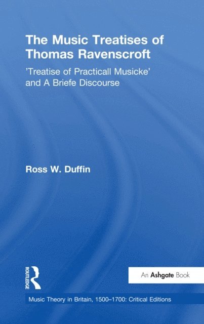 Ross W. Duffin - Music Treatises of Thomas Ravenscroft, E-bok