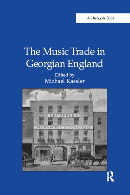 Michael Kassler - Music Trade in Georgian England, E-bok