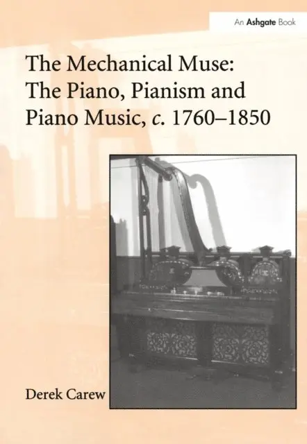 Derek Carew - Mechanical Muse: The Piano, Pianism and Piano Music, c.1760-1850, E-bok. Tillgänglighet: Lägg i varukorg
