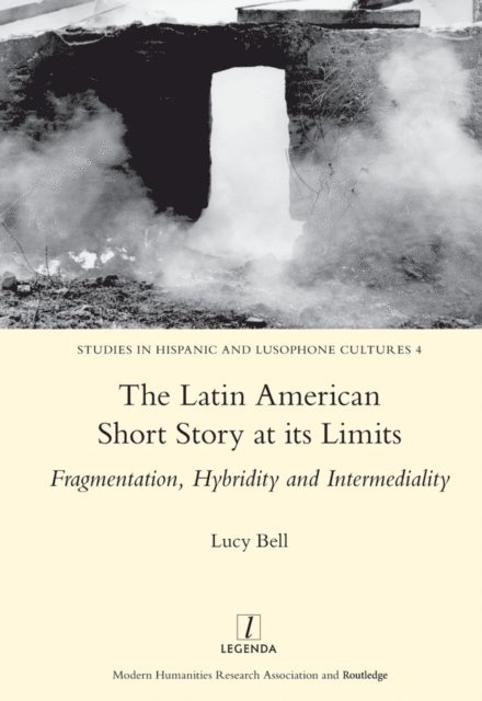 Lucy Bell - Latin American Short Story at its Limits, E-bok