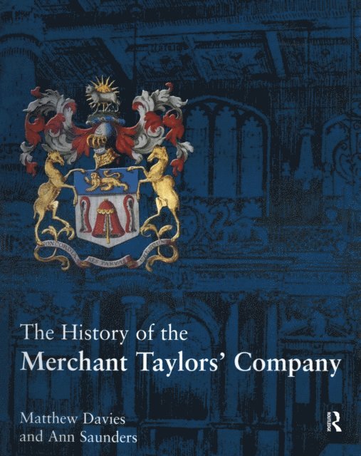 Matthew Davies - History of the Merchant Taylors' Company, E-bok