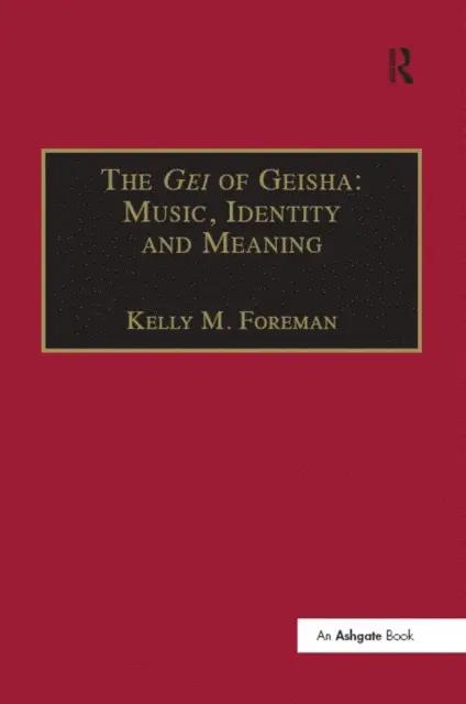 Gei of Geisha: Music, Identity and Meaning