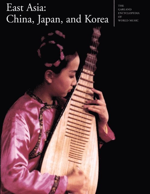 J. Lawrence Witzleben, Yosihiko Tokumaru, Robert C. Provine - Garland Encyclopedia of World Music, E-bok