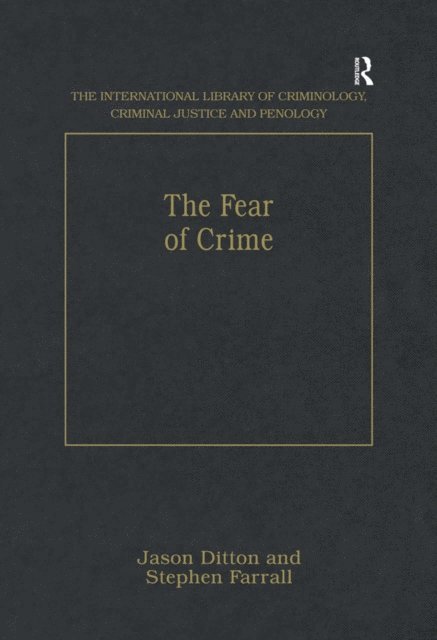 Stephen Farrall, Jason Ditton - Fear of Crime, E-bok