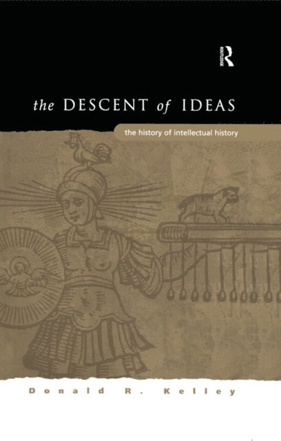 Donald R. Kelley - Descent of Ideas, E-bok