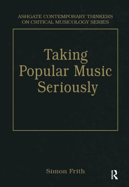 Simon Frith - Taking Popular Music Seriously, E-bok