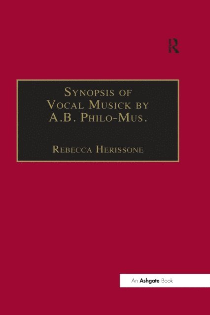 Rebecca Herissone - Synopsis of Vocal Musick by A.B. Philo-Mus., E-bok