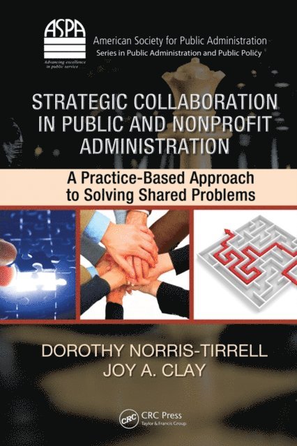 Joy A. Clay, Dorothy Norris-Tirrell - Strategic Collaboration in Public and Nonprofit Administration, E-bok