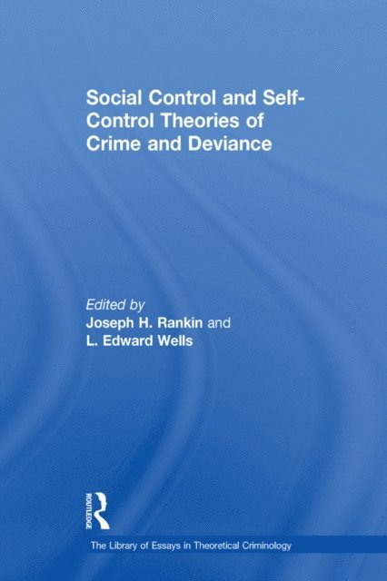 L.Edward Wells - Social Control and Self-Control Theories of Crime and Deviance, E-bok