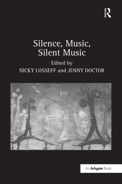 Nicky Losseff - Silence, Music, Silent Music, E-bok