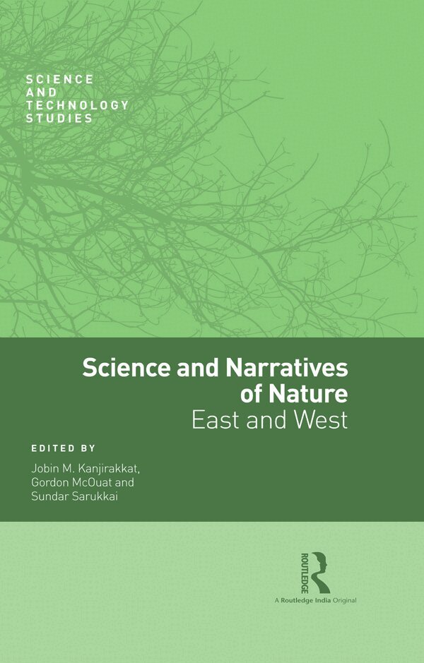 Jobin M. Kanjirakkat, Gordon McOuat, Sundar Sarukkai - Science and Narratives of Nature, E-bok