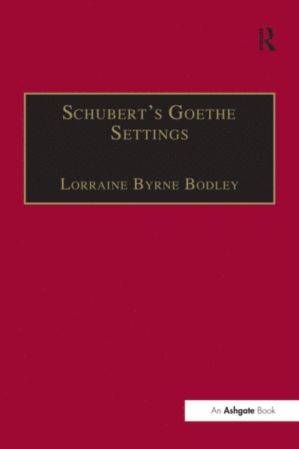 Lorraine Byrne Bodley - Schubert's Goethe Settings, E-bok