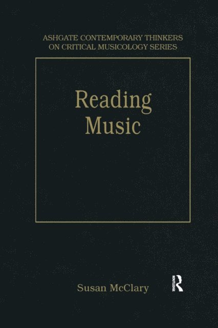 Susan McClary - Reading Music, E-bok