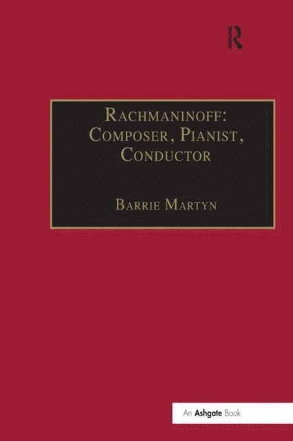Barrie Martyn - Rachmaninoff: Composer, Pianist, Conductor, E-bok
