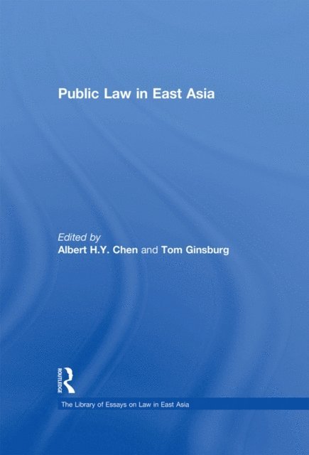 Tom Ginsburg, Albert H.Y. Chen - Public Law in East Asia, E-bok