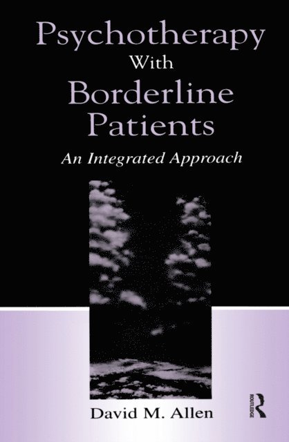 David M. Allen - Psychotherapy With Borderline Patients, E-bok