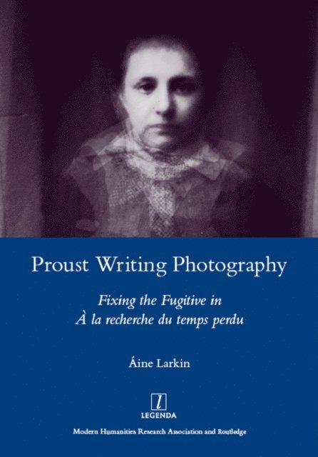 Aine Larkin - Proust Writing Photography, E-bok