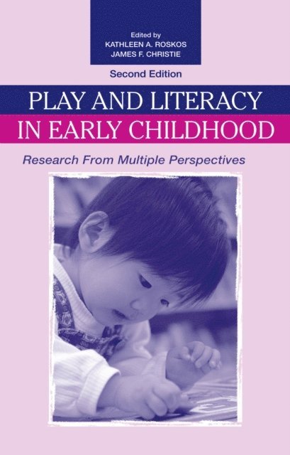 Kathleen A. Roskos - Play and Literacy in Early Childhood, E-bok
