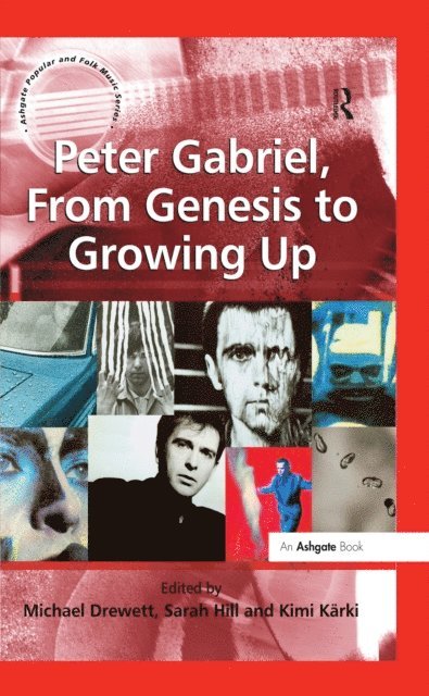 Sarah Hill, Michael Drewett - Peter Gabriel, From Genesis to Growing Up, E-bok