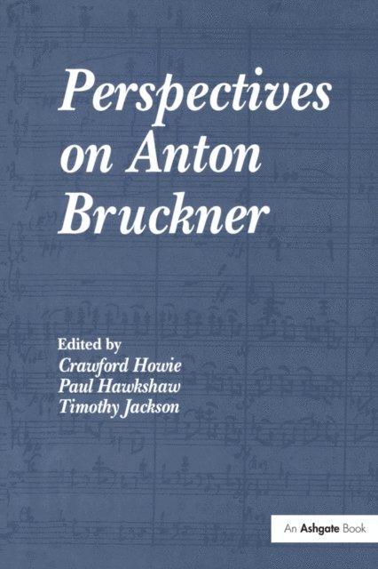 Paul Hawkshaw, Crawford Howie - Perspectives on Anton Bruckner, E-bok