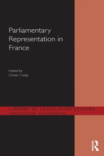 Olivier Costa - Parliamentary Representation in France, E-bok